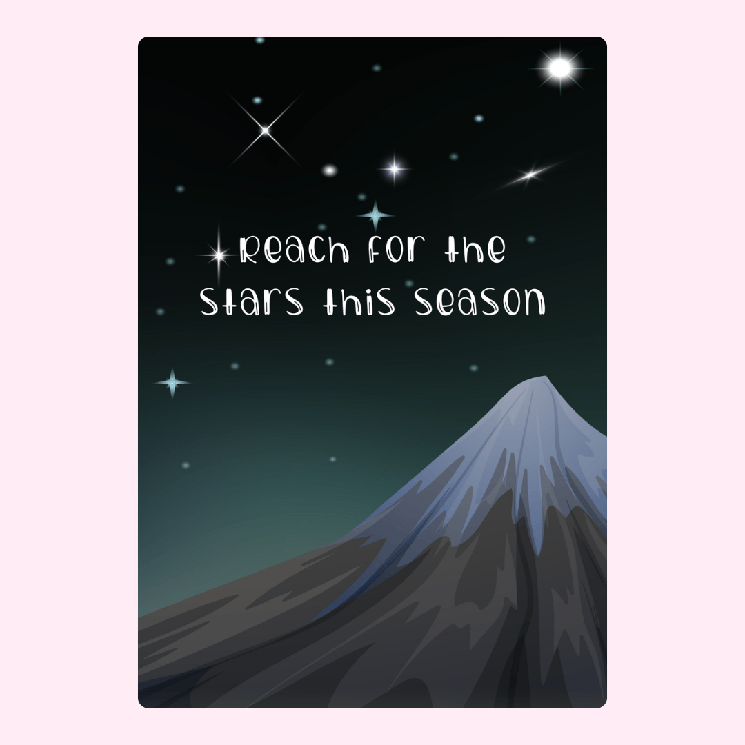 Reach for the stars this season design