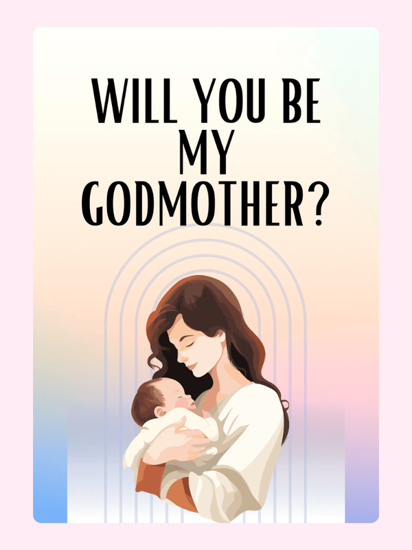 Godmother proposal card, Will You Be My Godmother?