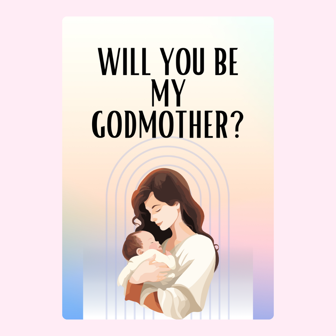 Godmother proposal card, Will You Be My Godmother?