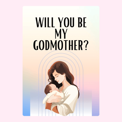 Godmother proposal card, Will You Be My Godmother?