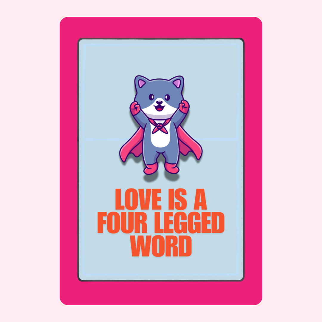 Superhero dog card with Love is a Four Legged Word