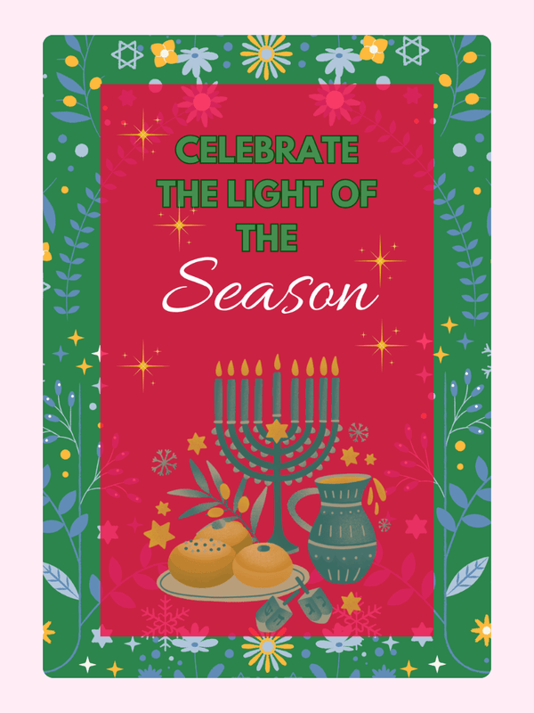 Celebrate the light of the season