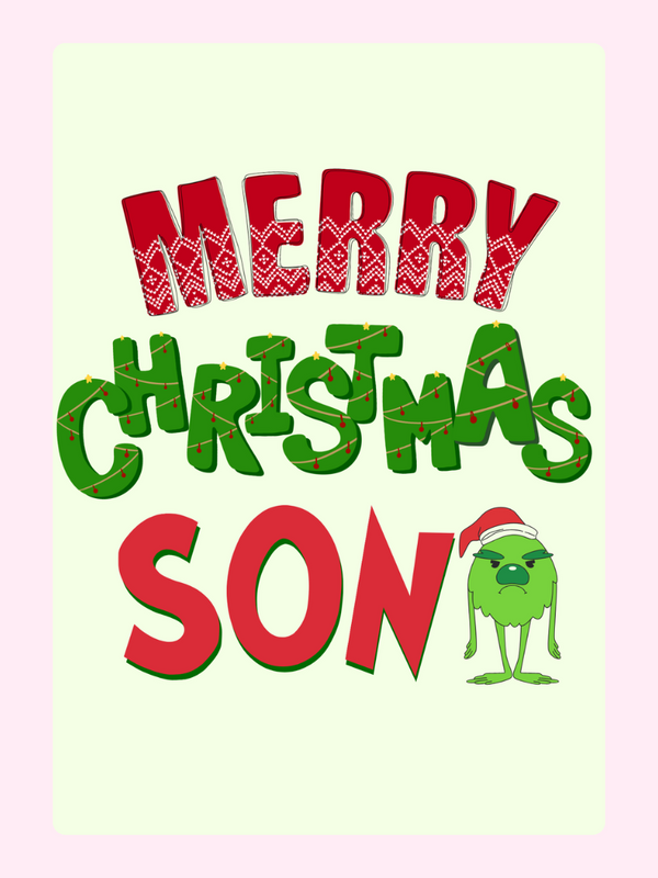 Merry Christmas Son card design with Grinch-like character.