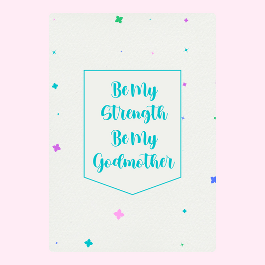 Be My Strength, Be My Godmother