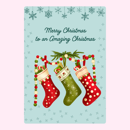 Christmas card with stockings, Merry Christmas to an Amazing Christmas