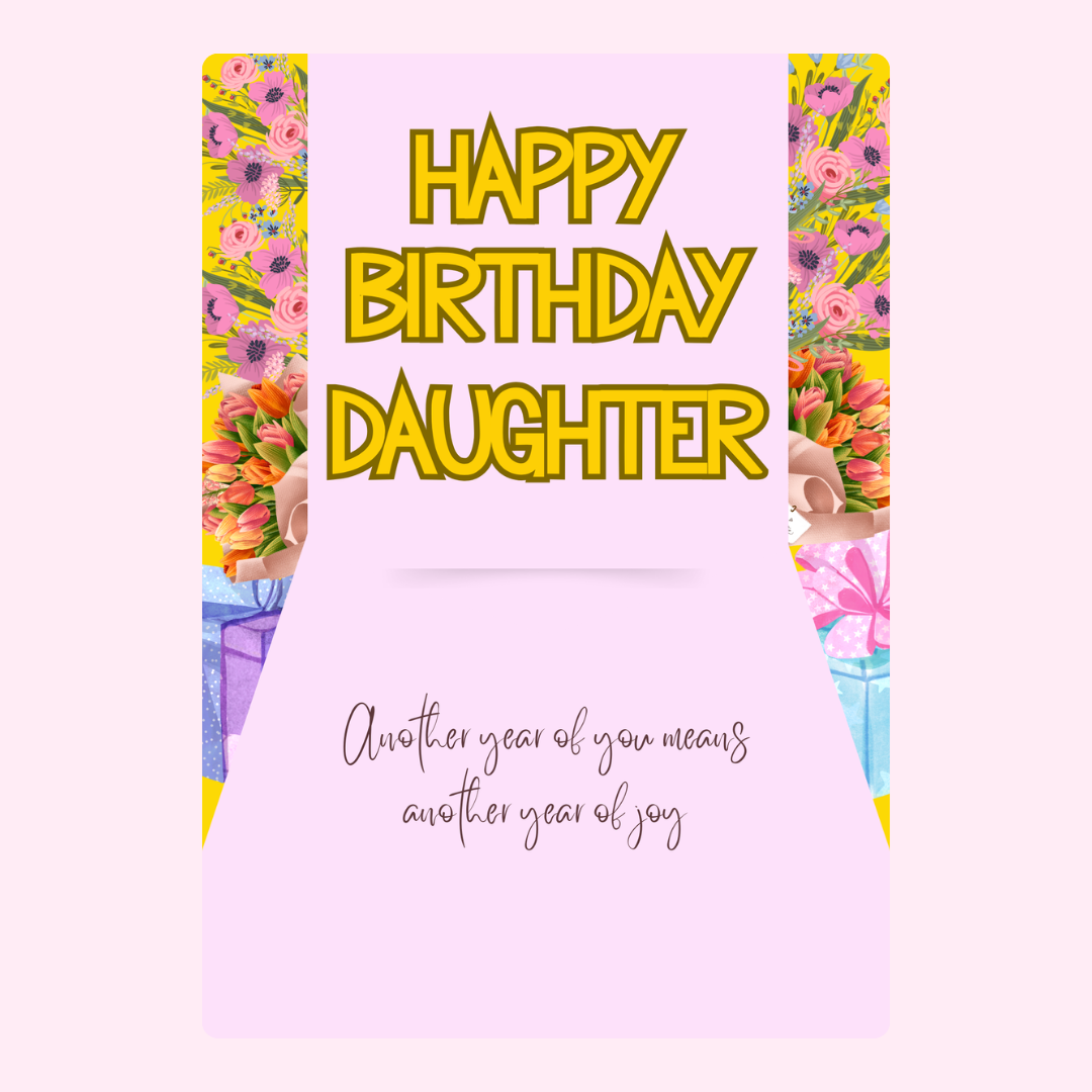 Happy Birthday Daughter card with flowers and gifts.