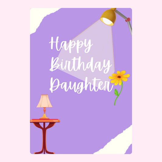 Happy Birthday Daughter card with lamp and flower