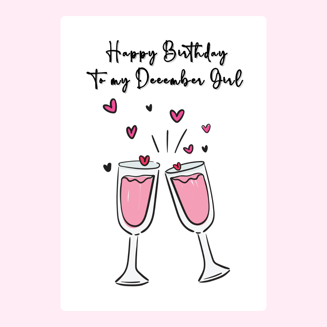 Birthday card with champagne and hearts for a December girl