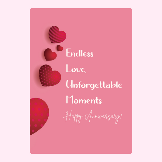 Happy Anniversary card with hearts - Endless Love, Unforgettable Moments