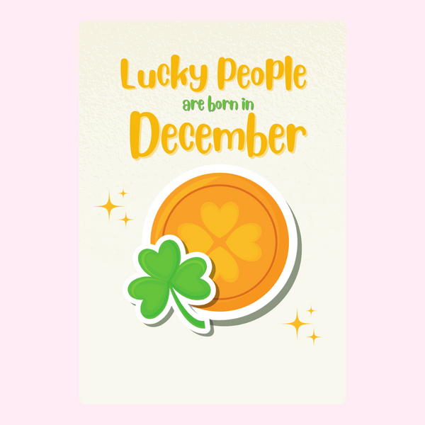 Lucky People Are Born In December