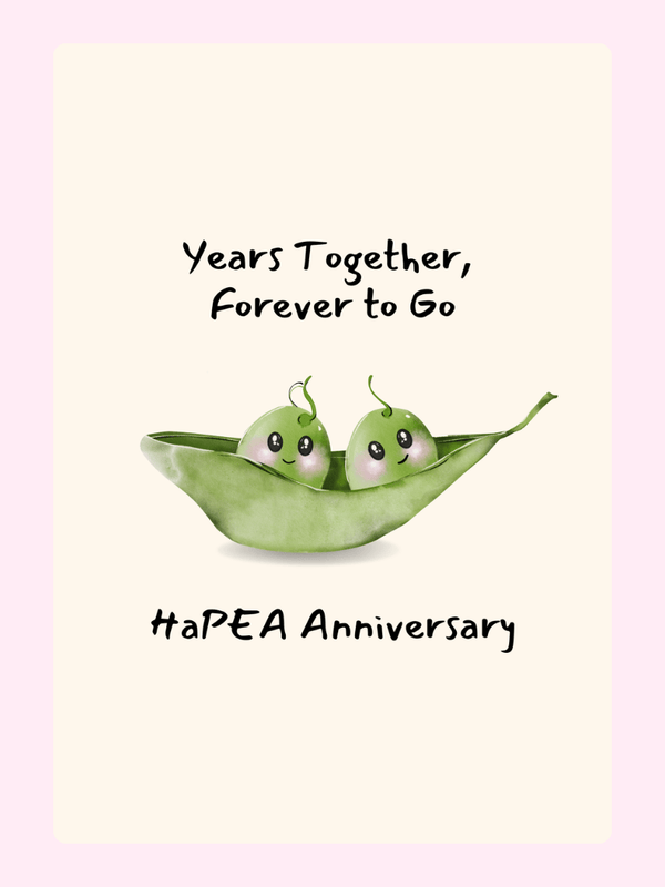 HaPEA anniversary card with two peas in a pod, Years Together, Forever to Go