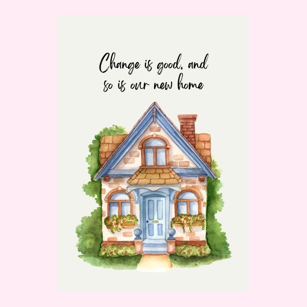Watercolor house illustration with Change is good quote.