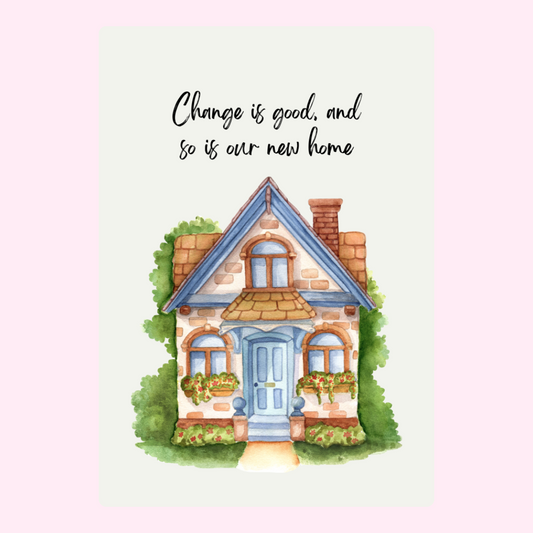 Watercolor house illustration with Change is good quote.
