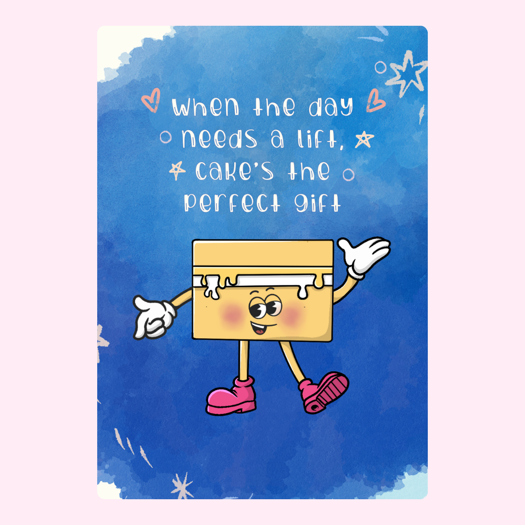 Cake gift illustration with When the day needs a lift message.