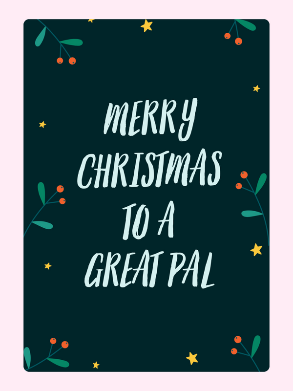 Merry Christmas to a Great Pal design