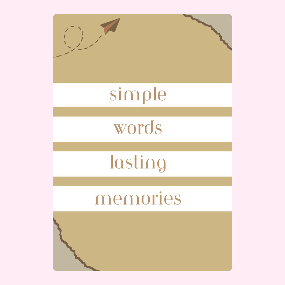 Simple words, lasting memories design
