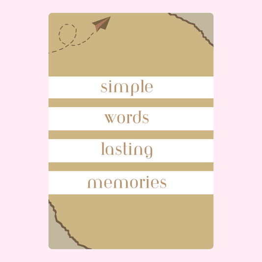 Simple words, lasting memories design