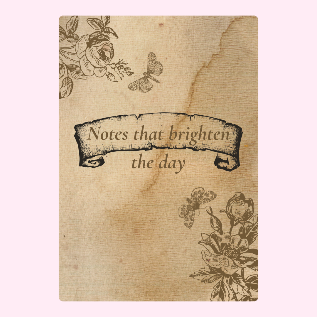 Notes that brighten the day with vintage floral accents.