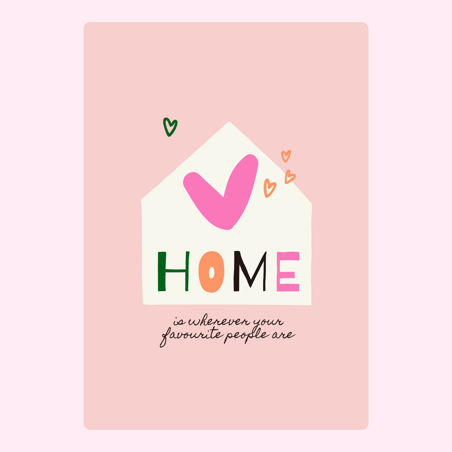 Home is wherever your favorite people are.