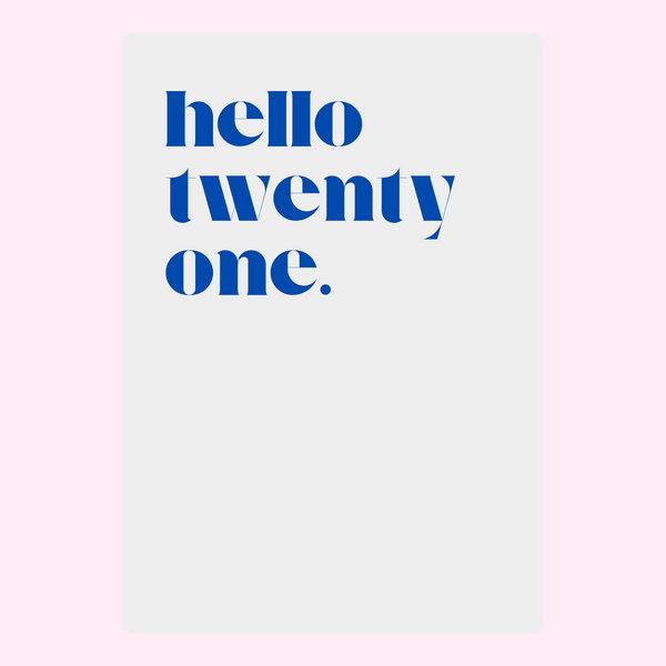 Hello Twenty One