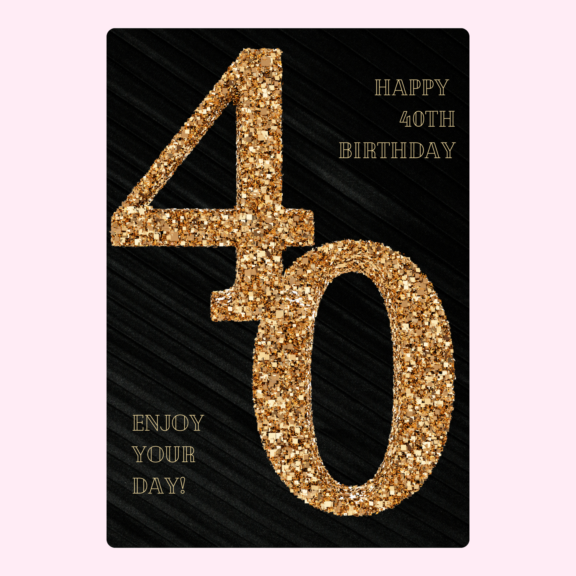 Happy 40th Birthday card, Website 2024-07-10