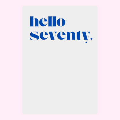 Hello seventy.