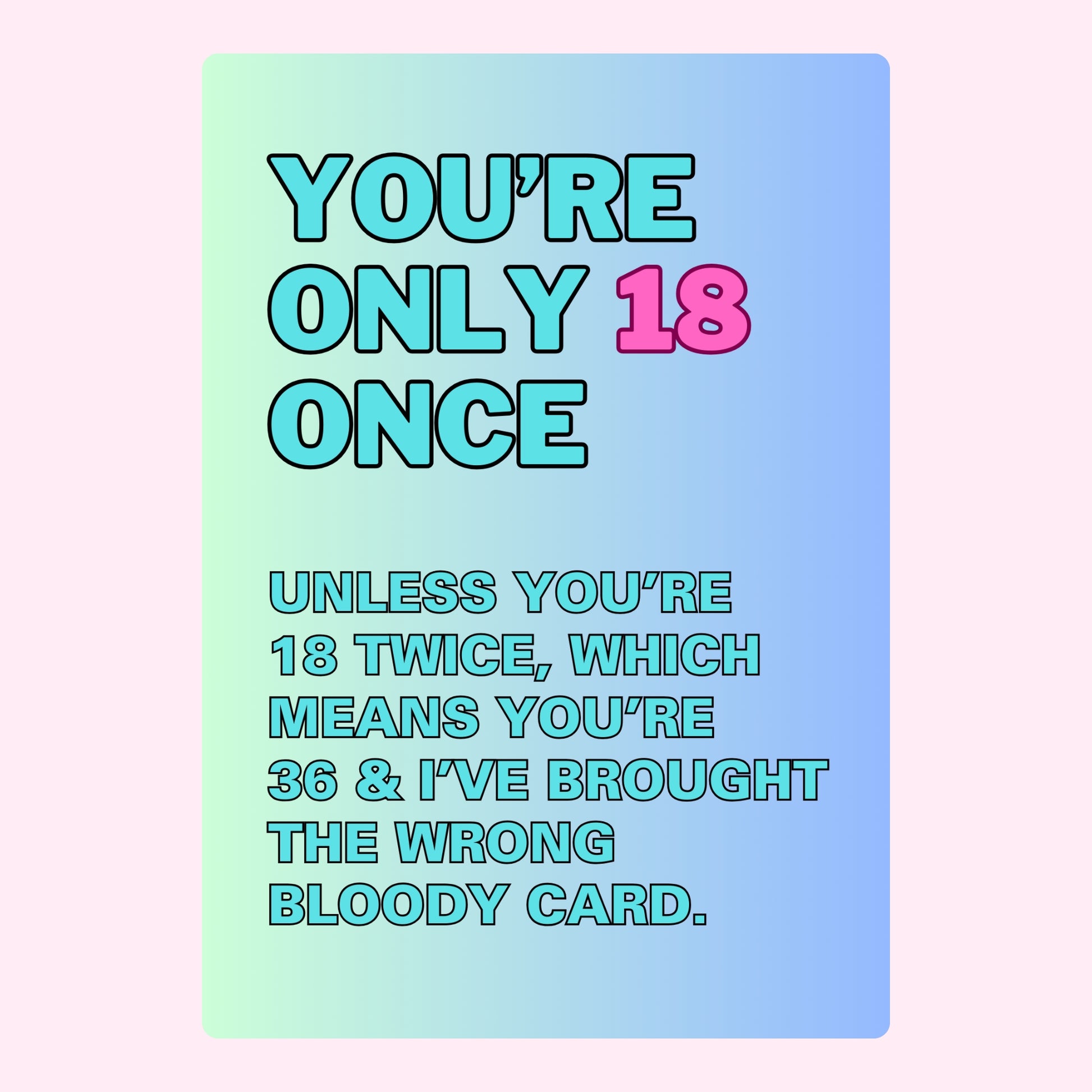 You're only 18 once - Website 2024