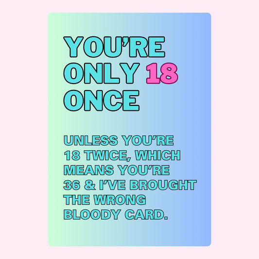 You're only 18 once - Website 2024