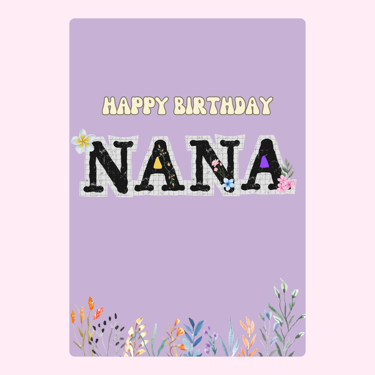 Happy Birthday Nana card - Website August 12, 2024
