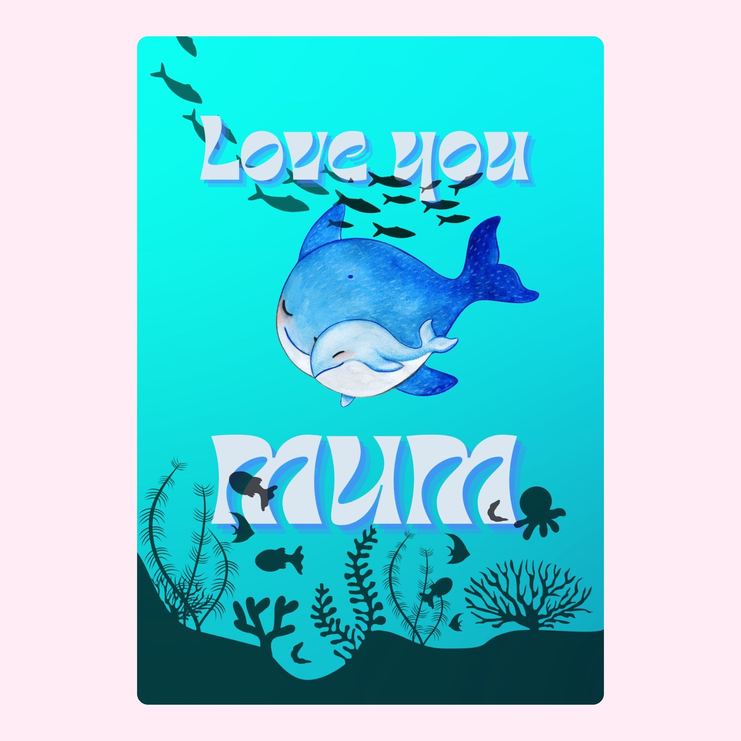 Love you Mum card with whales and fish.