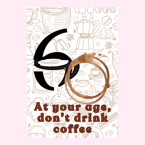 Don't Drink Coffee