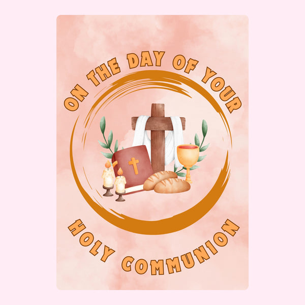 On The Day Of Your Holy Communion