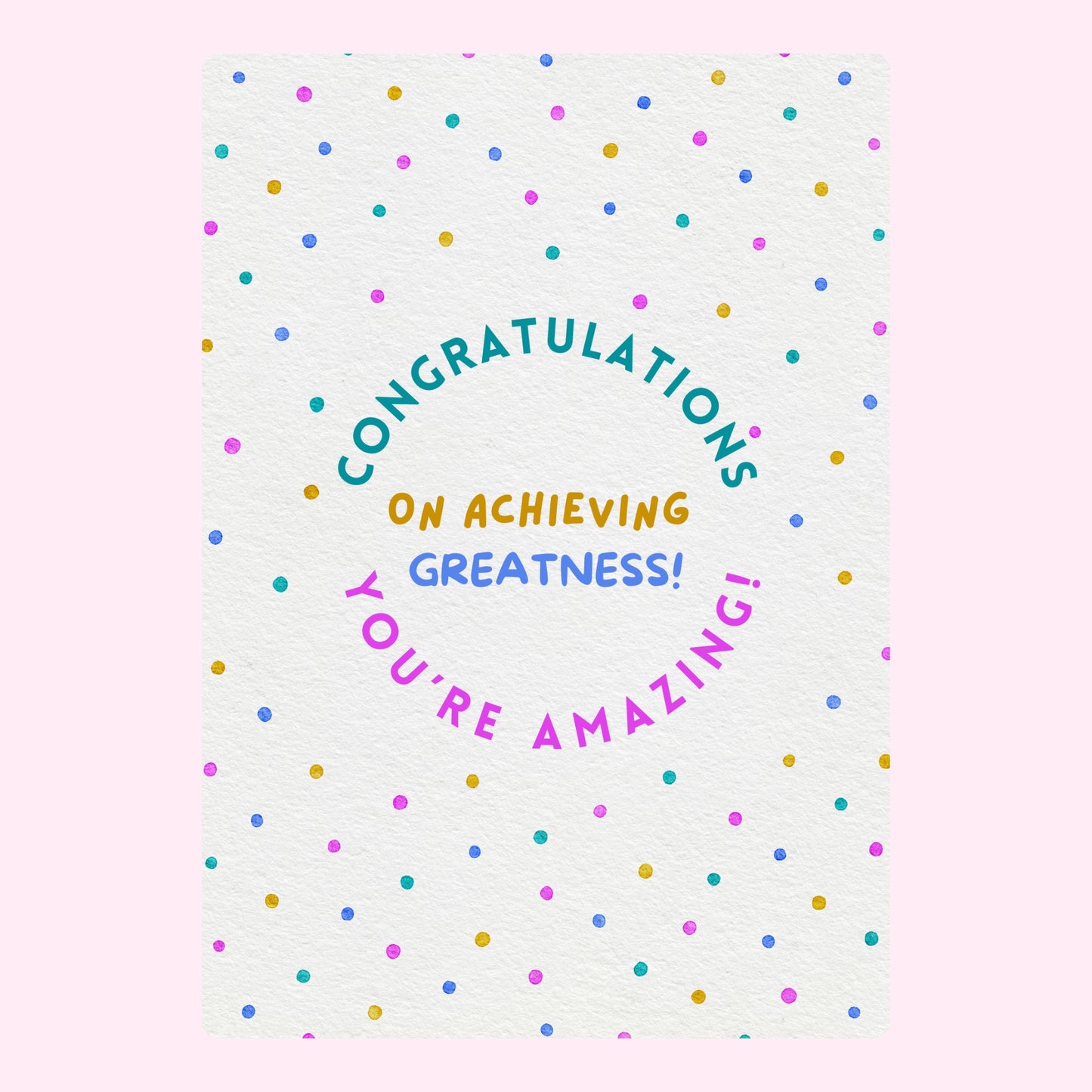 Congratulations On Achieving Greatness!
