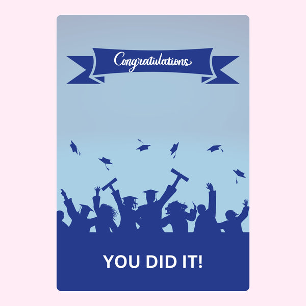 Congratulations You Did It!