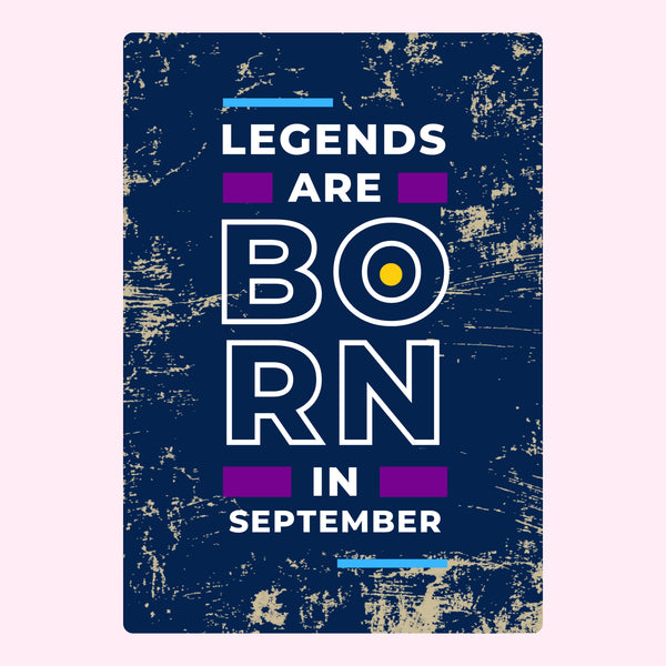 Legends Are Born In September