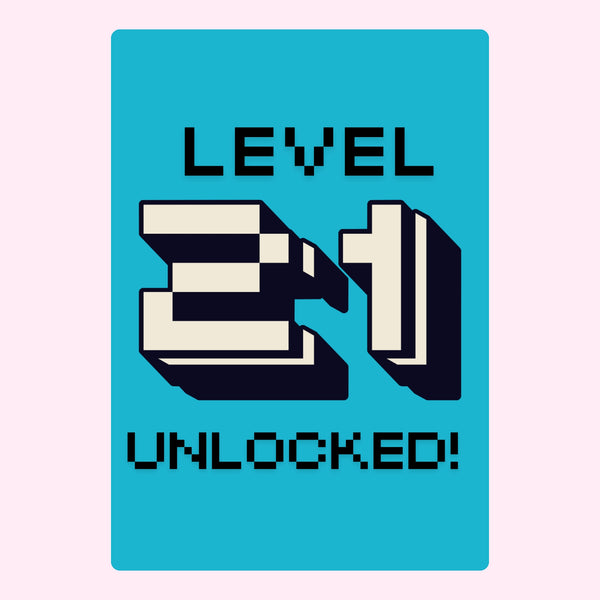 Level 21 Unlocked