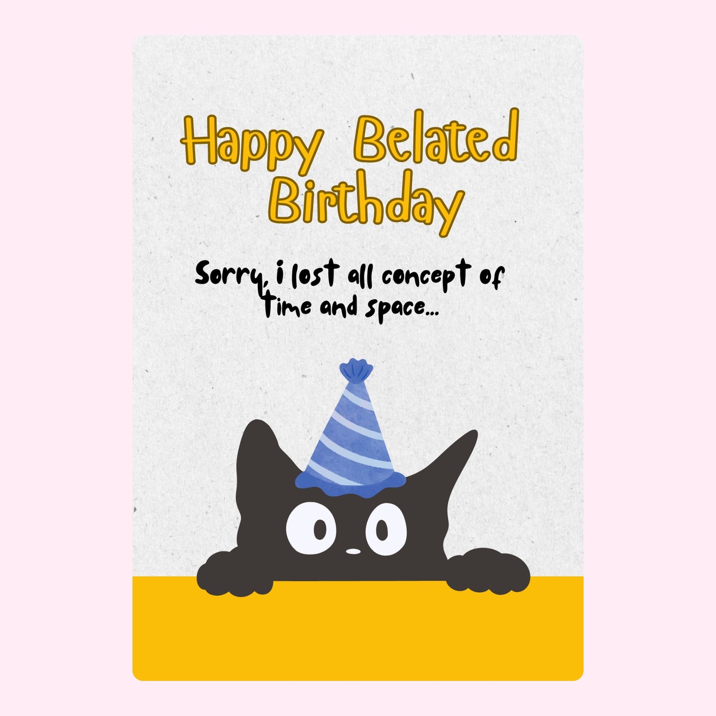 Happy belated birthday card with cat