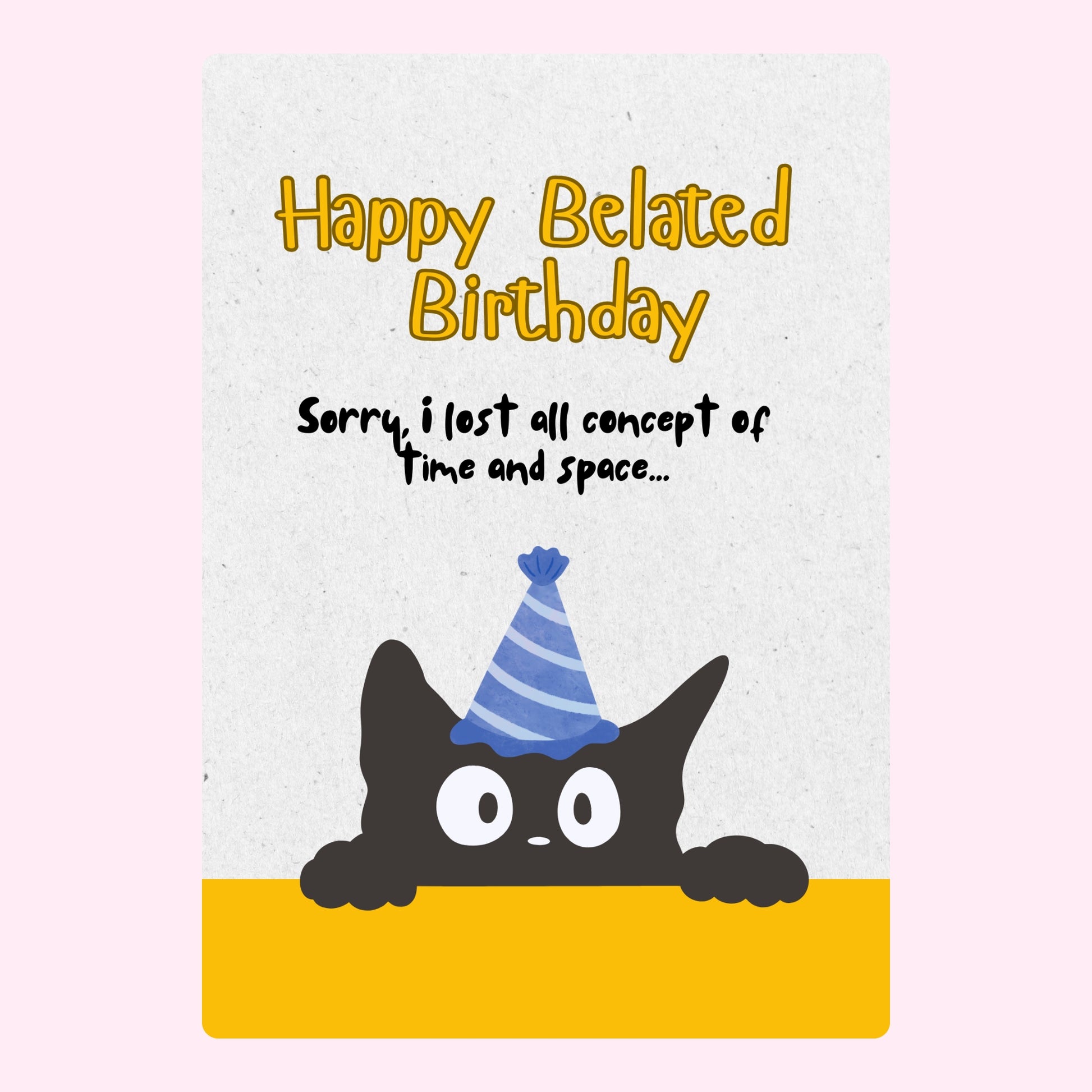 Happy belated birthday card with cat