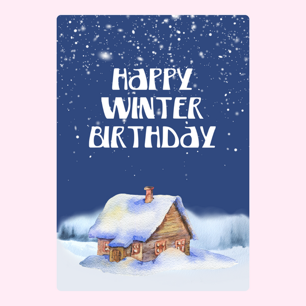 Happy Winter Birthday