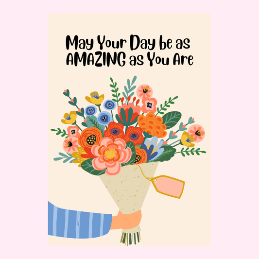 floral bouquet card with amazing day message
