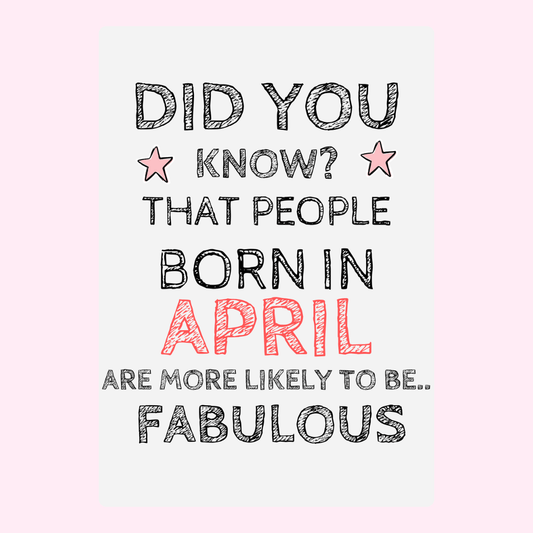 Minimal birthday card with hand-drawn typography saying people born in April are more likely to be fabulous