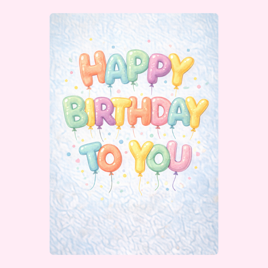 Happy birthday to you card with balloon letters