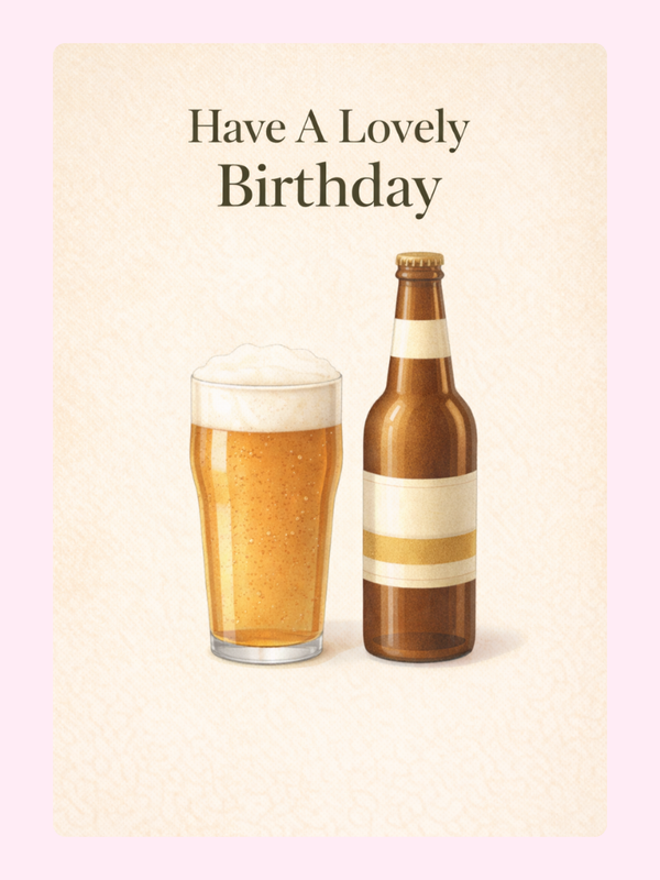 Beer have a lovely birthday card