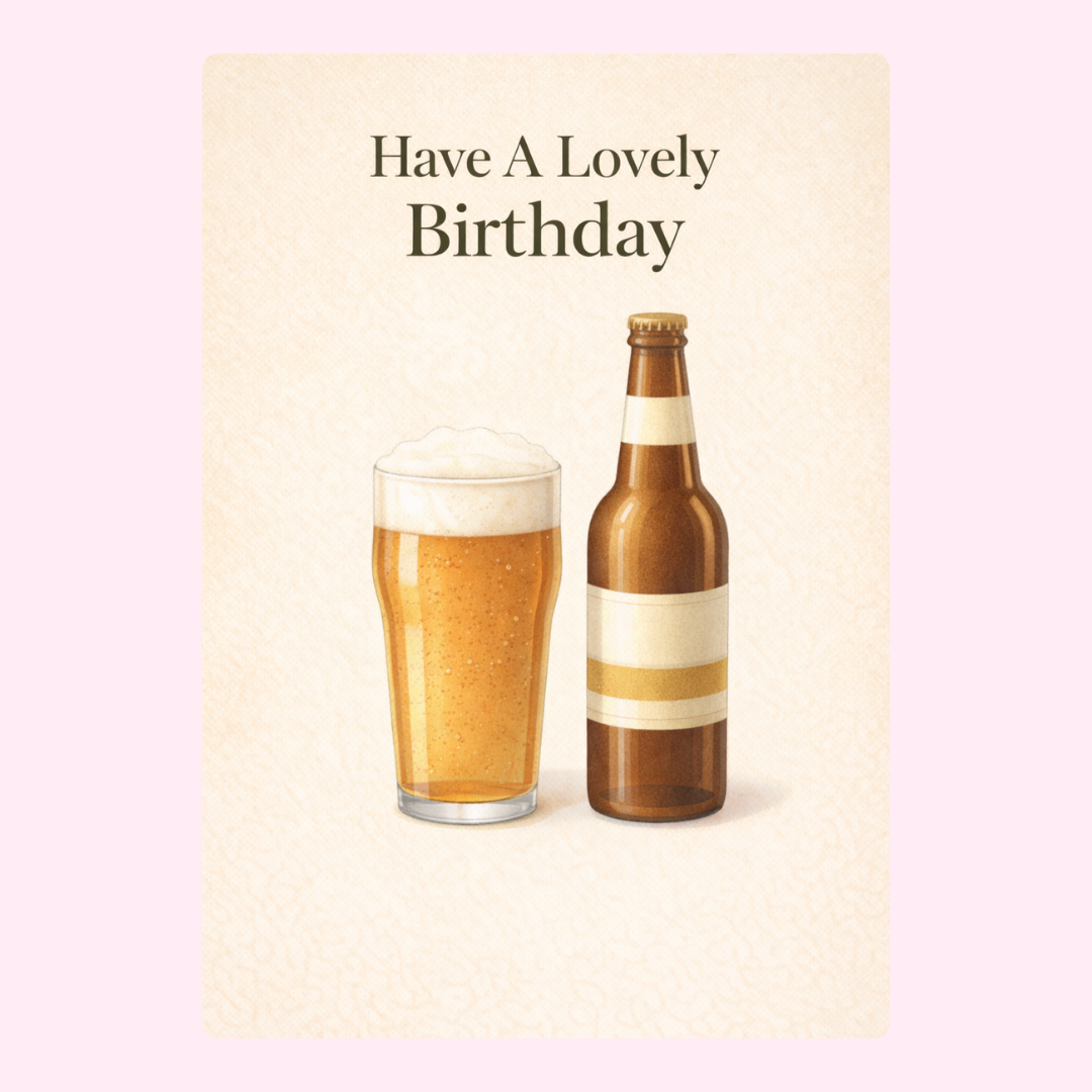 Beer have a lovely birthday card