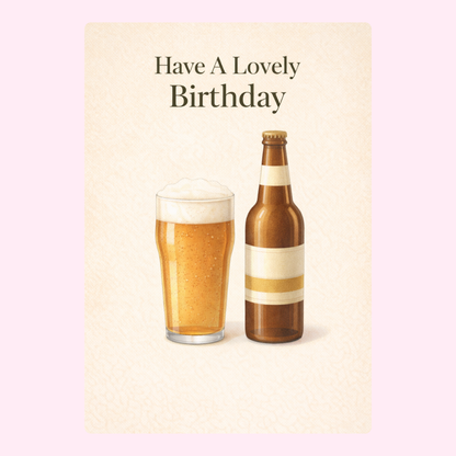 Beer have a lovely birthday card
