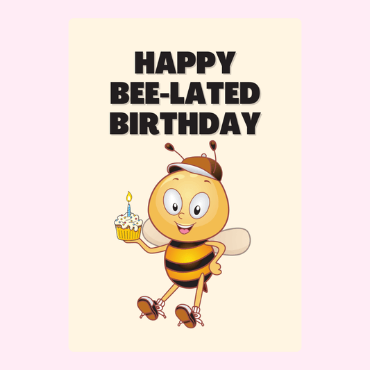 funny belated birthday card with bee and cupcake
