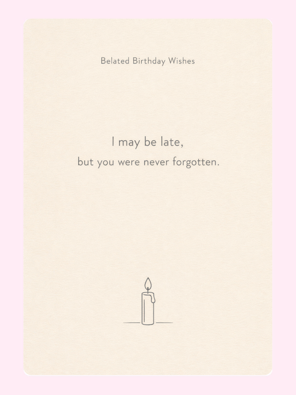 Never Forgotten Belated Birthday Cake Card