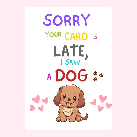 funny belated birthday card with cute dog illustration
