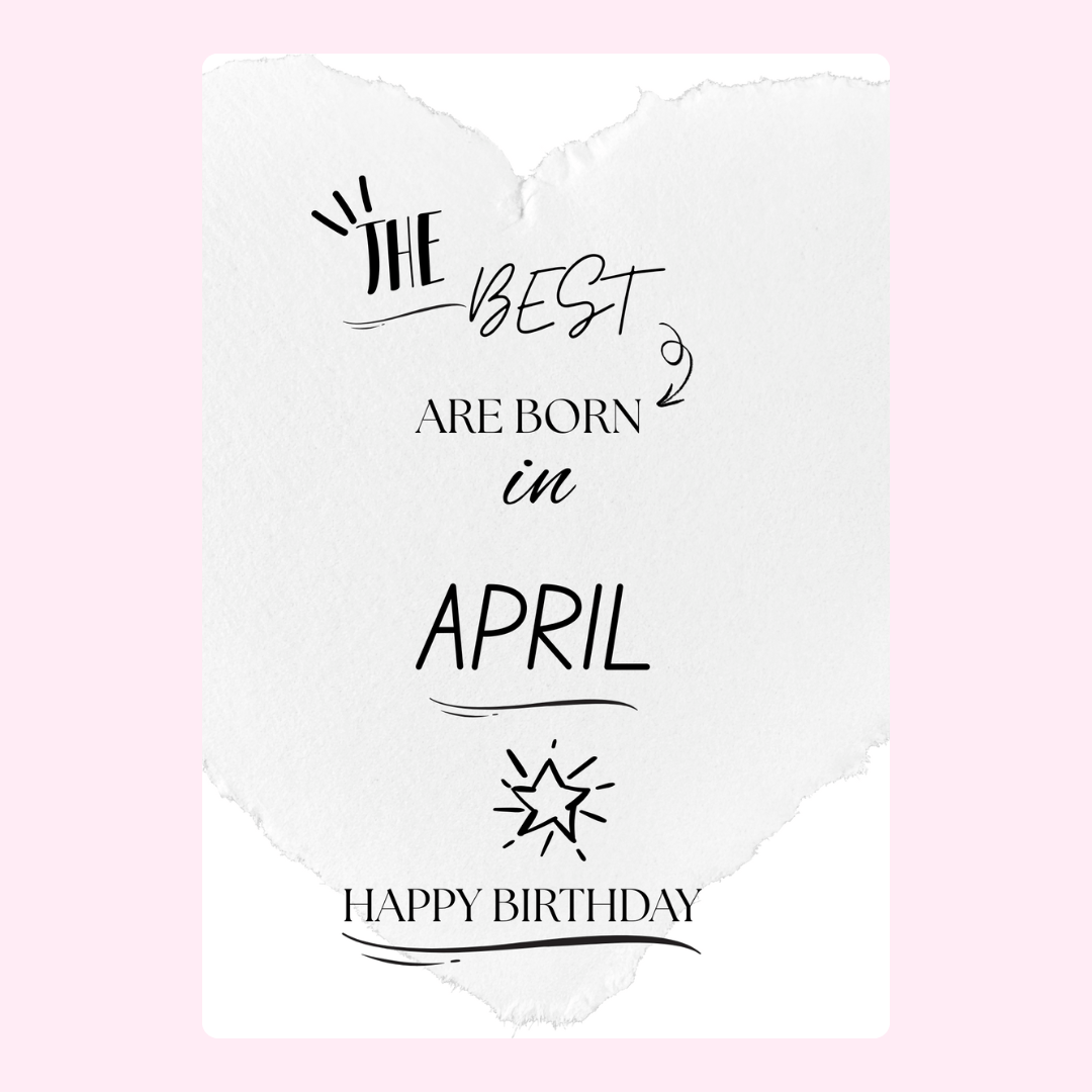 Minimal monochrome birthday card with stylish typography saying the best are born in April