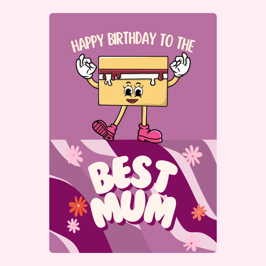 happy birthday best mum card with cartoon cake character and floral background